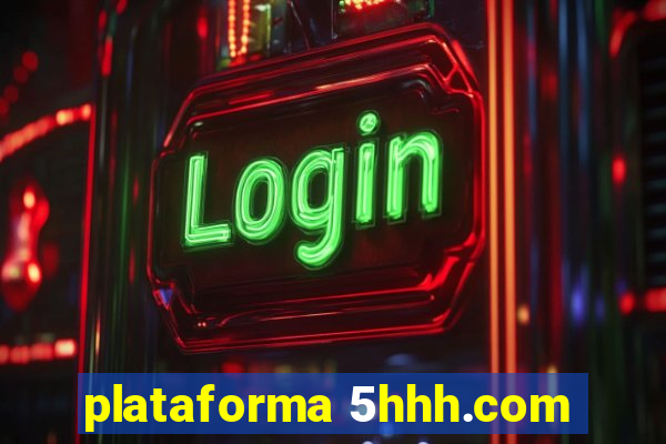 plataforma 5hhh.com